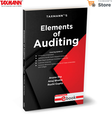 Taxmann's Elements of Auditing – Offers clear explanations, practical examples, visual aids, and end-of-chapter questions, making complex auditing concepts accessible and exam-ready(Paperback, Prof. (Dr.) Aruna Jha, Anuj Bhatia, Dr Ruchi Gupta)