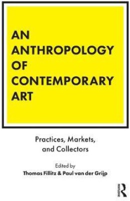 An Anthropology of Contemporary Art(English, Hardcover, unknown)