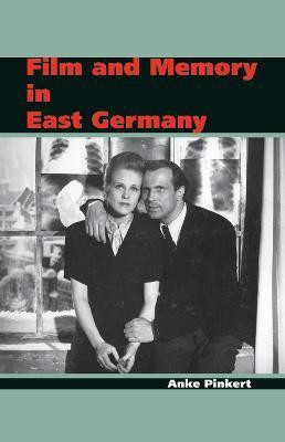Film and Memory in East Germany(English, Paperback, Pinkert Anke)