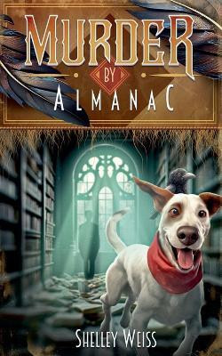 Murder by Almanac(English, Paperback, Weiss Shelley)