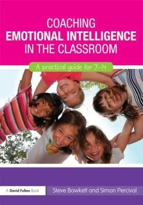 Coaching Emotional Intelligence in the Classroom(English, Paperback, Bowkett Steve)