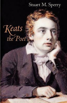 Keats the Poet(English, Paperback, Sperry Stuart M.)