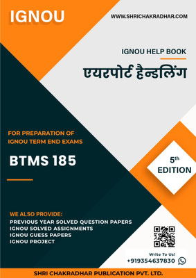 BTMS 185: Airport Handling - IGNOU Study Material & Guide Book with Latest Solved PYQs for IGNOU's Exam Preparation.(Staple Bound, Shri Chakradhar Publication)