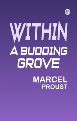 Within a Budding Grove(Paperback, Marcel Proust)