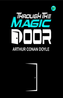 Through the Magic Door(Paperback, Arthur Conan Doyle)