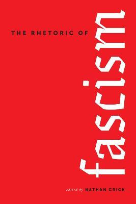 The Rhetoric of Fascism(English, Hardcover, unknown)