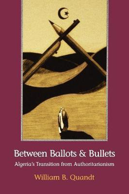 Between Ballots and Bullets(English, Paperback, Quandt William B.)
