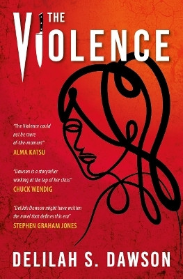 The Violence(English, Paperback, Dawson Delilah S)