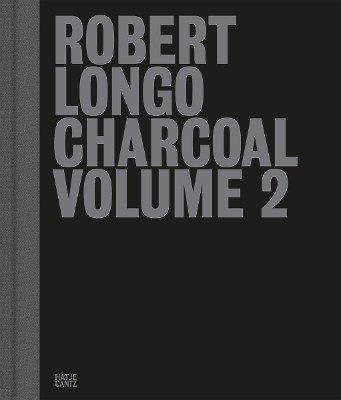 Robert Longo: Charcoal Volume 2(English, Hardcover, unknown)