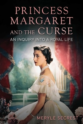 Princess Margaret and the Curse(English, Hardcover, Secrest Meryle)