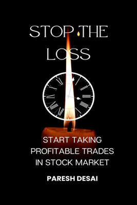 STOP THE LOSS(English, Paperback, Paresh Desai)