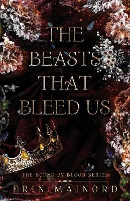 The Beasts That Bleed Us(English, Paperback, Mainord Erin)