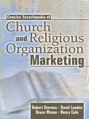 Concise Encyclopedia of Church and Religious Organization Marketing(English, Paperback, Stevens Robert E)