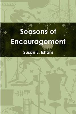 Seasons of Encouragement(English, Paperback, Isham Susan)
