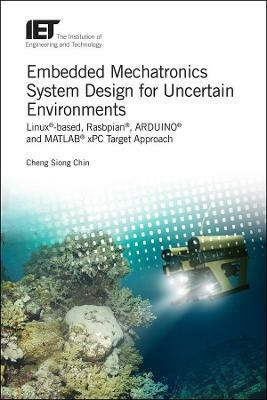 Embedded Mechatronics System Design for Uncertain Environments(English, Hardcover, Chin Cheng Siong)