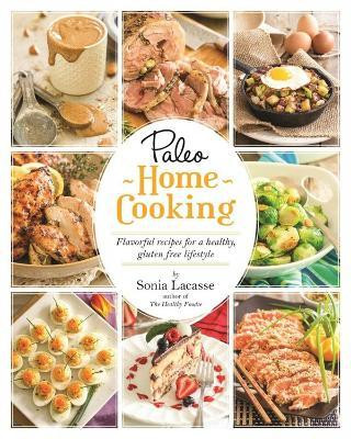 Paleo Home Cooking(English, Paperback, Lacasse Sonia)