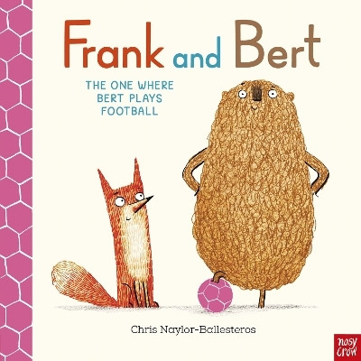 Frank and Bert: The One Where Bert Plays Football(English, Paperback, Naylor-Ballesteros Chris)