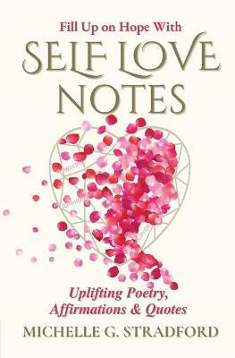 Self Love Notes(English, Paperback, Stradford Michelle G)