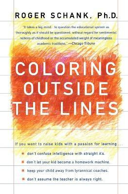 Coloring Outside the Lines(English, Paperback, Schank Roger)