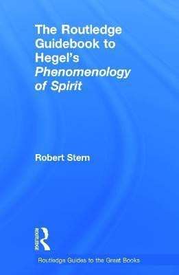 The Routledge Guidebook to Hegel's Phenomenology of Spirit(English, Hardcover, Stern Robert)