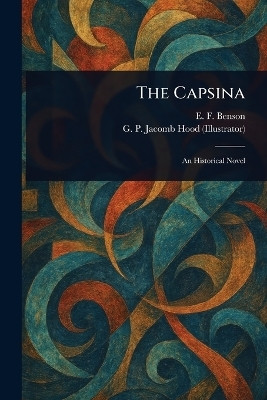 The Capsina(English, Paperback, Benson E F (Edward Frederic))