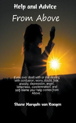 Help and Advice, From Above(English, Paperback, Rooyen Shane Marquin Van)