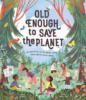 Old Enough to Save the Planet(English, Hardcover, Kirby Loll)