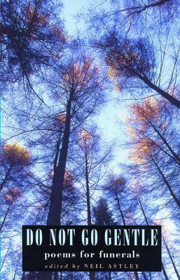 Do Not Go Gentle(English, Paperback, Astley Neil)