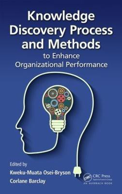 Knowledge Discovery Process and Methods to Enhance Organizational Performance(English, Hardcover, unknown)