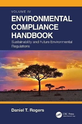 Environmental Compliance Handbook, Volume 4(English, Paperback, Rogers Daniel T.)