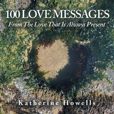 100 Love Messages(English, Paperback, Howells Katherine)