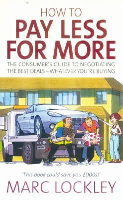 How To Pay Less For More(English, Paperback, Lockley Marc)