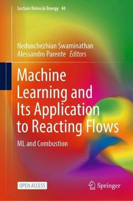 Machine Learning and Its Application to Reacting Flows(English, Hardcover, unknown)