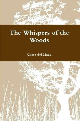 The Whispers of the Woods(English, Paperback, del Mazo Chase)