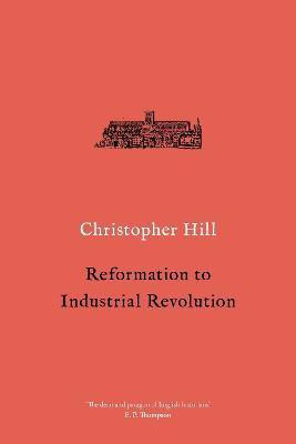 Reformation to Industrial Revolution(English, Paperback, Hill Christopher)