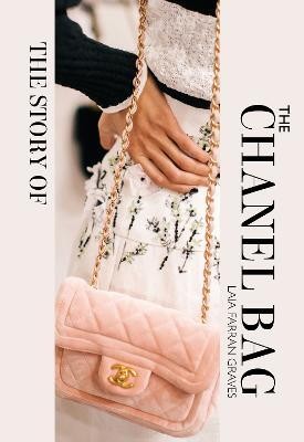 The Story of the Chanel Bag(English, Hardcover, Graves Laia Farran)