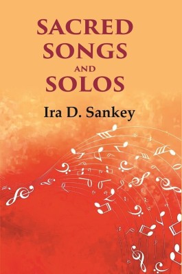 Sacred Songs and Solos(Paperback, Ira D. Sankey)