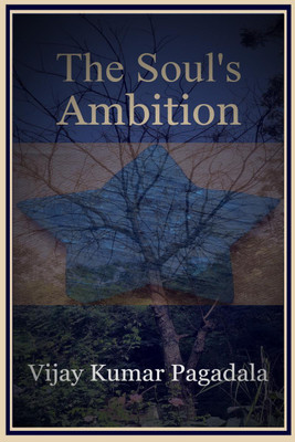 The Soul's Ambition(English, Paperback, Vijay Kumar Pagadala)