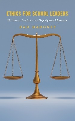 Ethics for School Leaders(English, Paperback, Mahoney Dan)