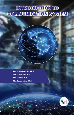 Introduction to Communication System(Paperback, Dr. NETHRAVATHI H M Mr. SANDEEP S V Mr. BALAJI B S Ms. TEJASWINI M R)