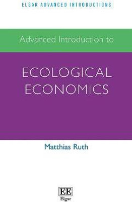 Advanced Introduction to Ecological Economics(English, Paperback, Ruth Matthias)