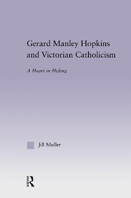 Gerard Manley Hopkins and Victorian Catholicism(English, Paperback, Muller Jill)
