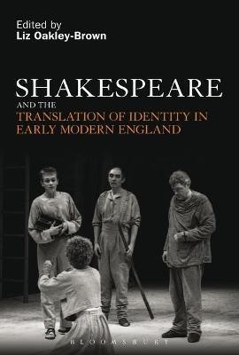 Shakespeare and the Translation of Identity in Early Modern England(English, Electronic book text, unknown)