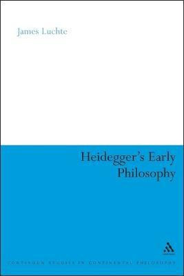 Heidegger's Early Philosophy(English, Electronic book text, Luchte James Dr)