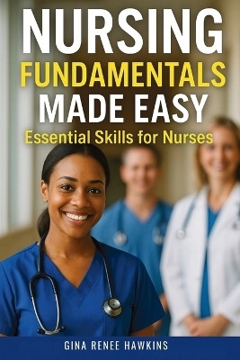 Nursing Fundamentals Made Easy(English, Paperback, Hawkins Gina Renee)