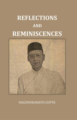 Reflections And Reminiscences [Hardcover](Hardcover, Nagendranath Gupta)