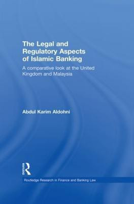The Legal and Regulatory Aspects of Islamic Banking(English, Paperback, Aldohni Abdul Karim)
