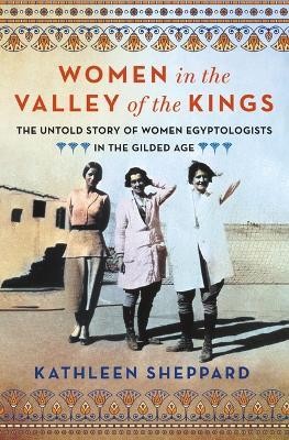 Women in the Valley of the Kings(English, Hardcover, Sheppard Kathleen)