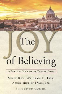 Joy of Believing(English, Paperback, Lori Archbishop William Most REV)