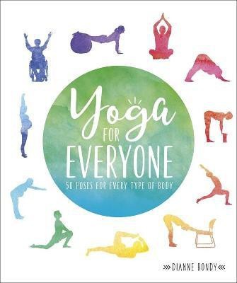 Yoga for Everyone(English, Paperback, Bondy Dianne)